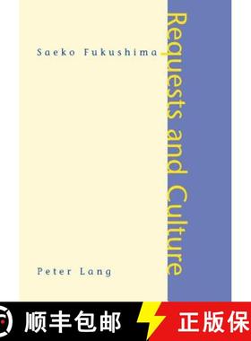 【3-4周达】Requests and Culture : Politeness in British English and Japanese [9783039100453]
