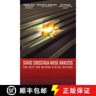 【3-4周达】Static Crosstalk-Noise Analysis : For Deep Sub-Micron Digital Designs (Softcover reprint o... [9781475779493]