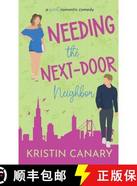 预订 Needing the Next-Door Neighbor: A Sweet Romantic Comedy [9781961223288]