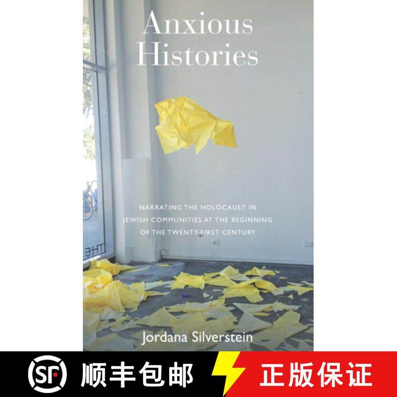 【3-4周达】Anxious Histories: Narrating the Holocaust in Jewish Communities at the Beginning of the T... [9781785335235]