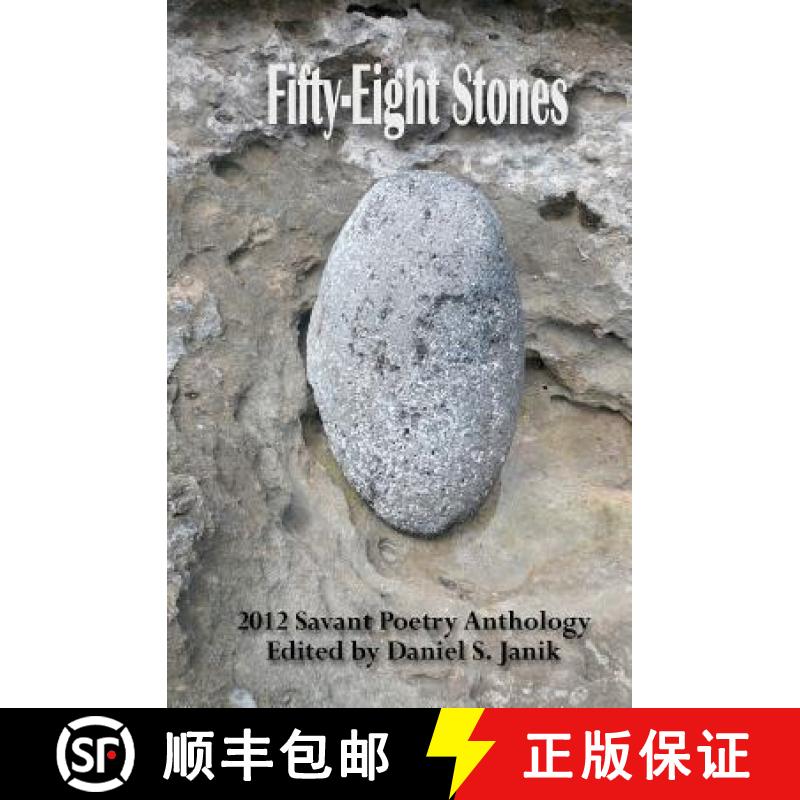 【3-4周达】Fifty-Eight Stones: 2012 Savant Poetry Anthology [9780985250652]