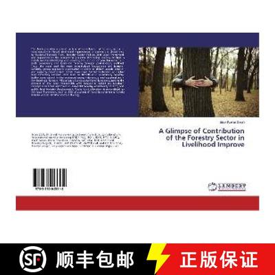 预订 A Glimpse of Contribution of the Forestry Sector in Livelihood Improve [9783330045514]