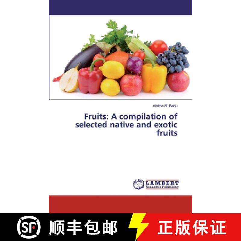 预订 Fruits: A compilation of selected native and exotic fruits [9786200116987]