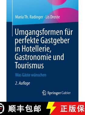 【3-4周达】Umgangsformen für perfekte Gastgeber in Hotellerie, Gastronomie und Tourismus : Was Gäst... [9783658374617]