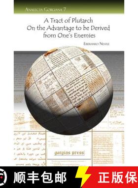【3-4周达】A Tract of Plutarch on the Advantage to Be Derived from One's Enemies [9781593334840]