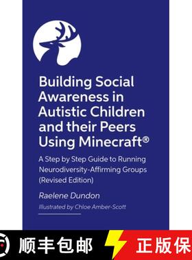 预订 Building Social Awareness in Autistic Children and their Peers Using Minecraft®: A Step by Step... [9781805018537]