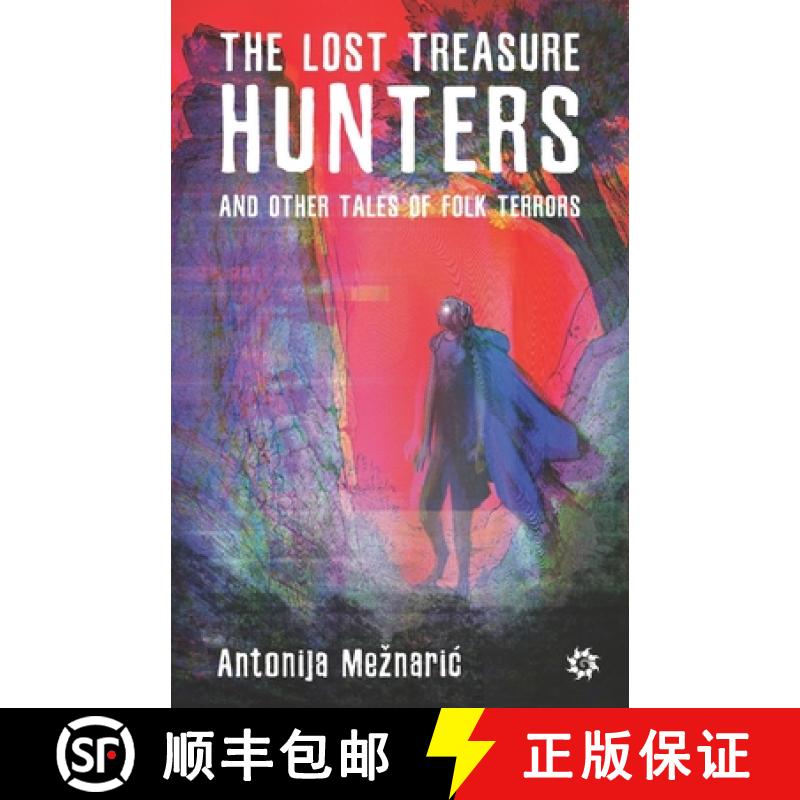 【2-3周达】The Lost Treasure Hunters and Other Tales of Folk Terrors [9789538360282]