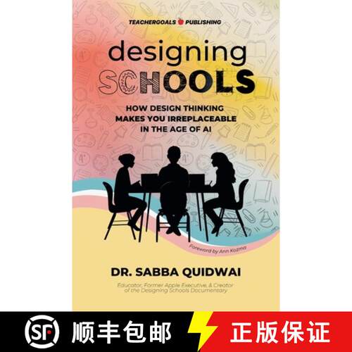 【3-4周达】Designing Schools: How Design Thinking Makes YOU Irreplaceable in the Age of AI [9781959419297]