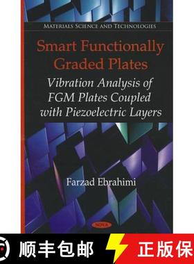 【3-4周达】Smart Functionally Graded Plates: Vibration Analysis of FGM Plates Coupled with Piezoelect... [9781617286179]