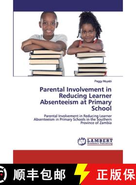 预订 Parental Involvement in Reducing Learner Absenteeism at Primary School [9786202064781]