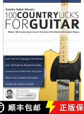 【3-4周达】Country Guitar Heroes - 100 Country Licks for Guitar: Master 100 Country Guitar Licks In T... [9781911267638]