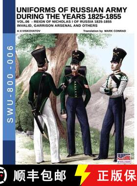 【3-4周达】Uniforms of Russian army during the years 1825-1855 vol. 06: Invalid, garrison, arsenal an... [9788893274074]