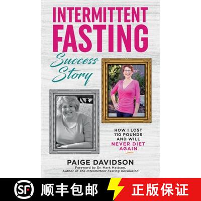 【3-4周达】Intermittent Fasting Success Story: How I Lost 110 Pounds and Will Never Diet Again! [9781734875980]