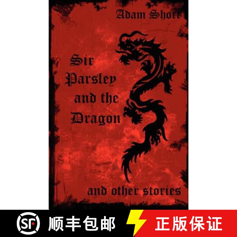【2-3周达】Sir Parsley and the Dragon and Other Stories [9781847534392]