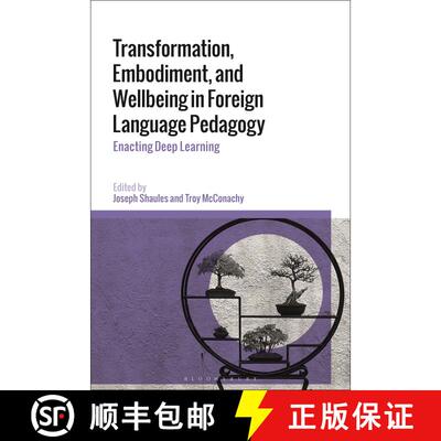 【3-4周达】精装 Transformation, Embodiment, and Wellbeing in Foreign Language Pedagogy: Enacting Deep... [9781350254480]