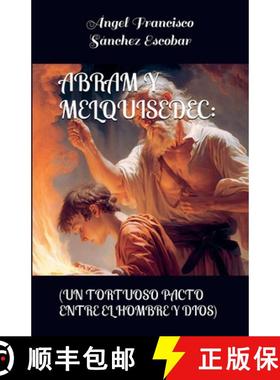 【3-4周达】Abram y Melquisedec  (Un tortuoso pacto entre el hombre y Dios) [9798227726797]