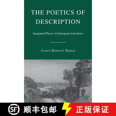 【3-4周达】The Poetics of Description: Imagined Places in European Literature [9781403974891]