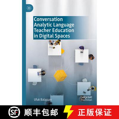 【3-4周达】Conversation Analytic Language Teacher Education in Digital Spaces [9783031191268]
