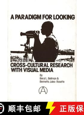 【3-4周达】A Paradigm for Looking: Cross-Cultural Research with Visual Media [9780893910020]