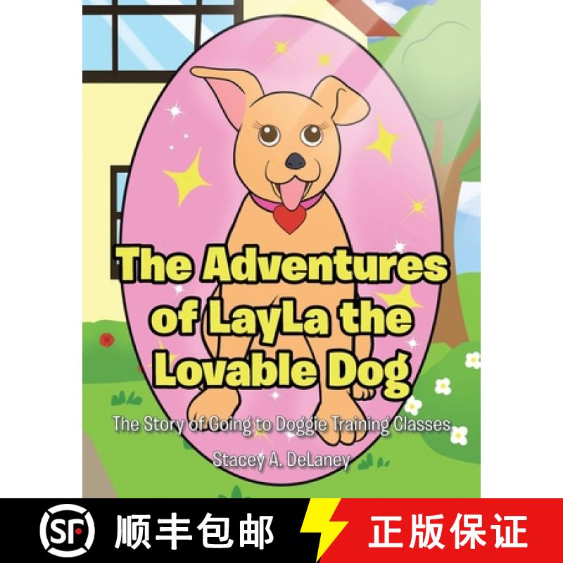 【3-4周达】The Adventures of LayLa the Lovable Dog : The Story of Going to Doggie Training Classes! [9798885400558]