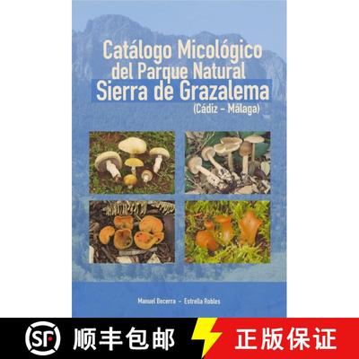 预订 Catálogo Micológico del Parque Natural Sierra de Grazalema (Cádiz-Málaga) [Mycological Catal... [9788412230253]