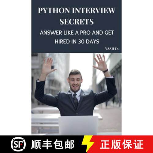 【3-4周达】Python Interview Secrets: Answer Like a Pro and Get Hired in 30 Days [9798232521295]