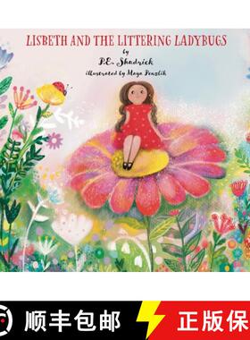 预订 Lisbeth and the Littering Ladybugs - SPECIAL EDITION: An Award-Winning Fairy Tale with Bonus Ill... [9798991234009]