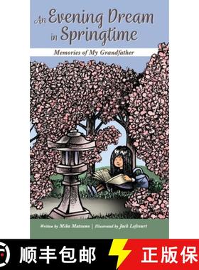 【3-4周达】An Evening Dream in Springtime: Memories of My Grandfather [9781951565626]