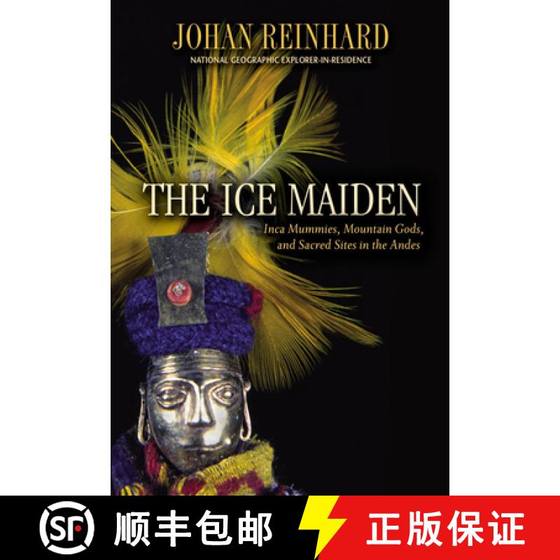 预订 Ice Maiden: Inca Mummies, Mountain Gods, and Sacred Sites in the Andes [9780792268383]