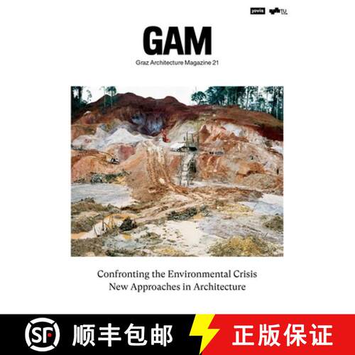 【3-4周达】Confronting the Environmental Crisis: New Approaches in Architecture: Gam - Graz Architect... [9783986121884]