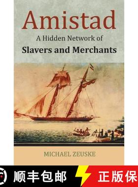预订 Amistad: A Hidden Network of Slavers and Merchants [9781558765931]