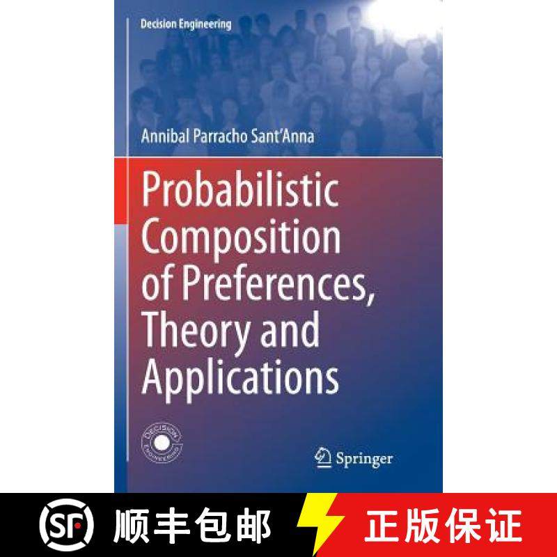 【3-4周达】Probabilistic Composition of Preferences, Theory and Applications [9783319381671]