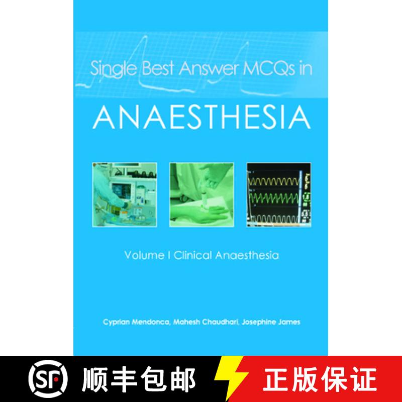 【2-3周达】Single Best Answer MCQs in Anaesthesia: Volume I - Clinical Anaesthesia - Clinical Anaesth... [9781903378755]
