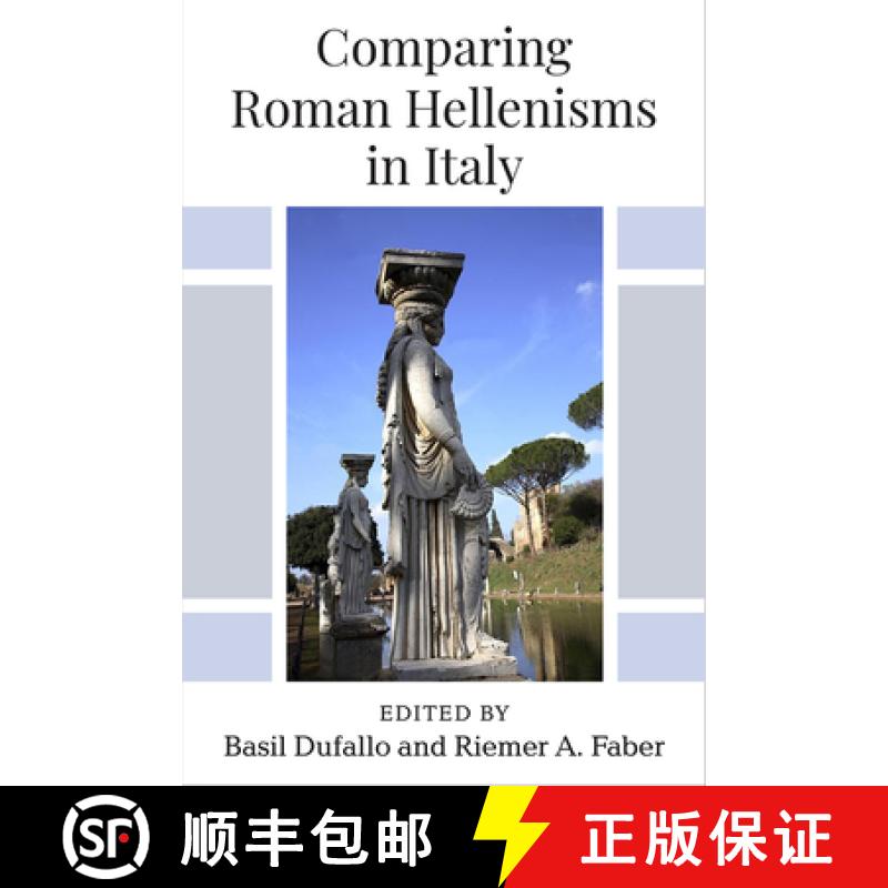 【3-4周达】Comparing Roman Hellenisms in Italy [9780472133406]