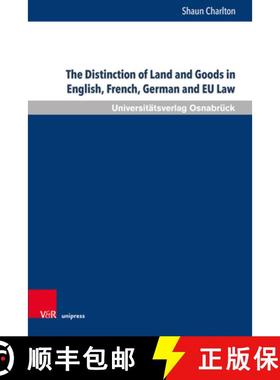 【3-4周达】Distinction of Land and Goods in English, French, German and EU Law: The Use of a ‘Univer... [9783847113928]