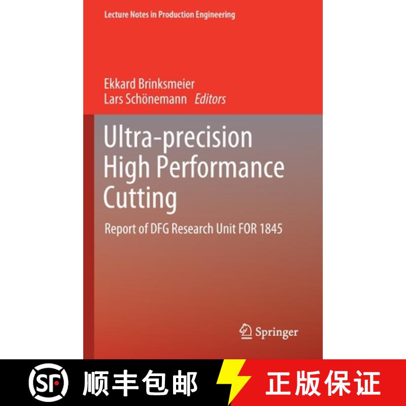 【3-4周达】Ultra-precision High Performance Cutting : Report of DFG Research Unit FOR 1845 [9783030837679]