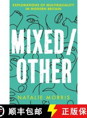 【3-4周达】Mixed/Other: Explorations of Multiraciality in Modern Britain [9781409197157]