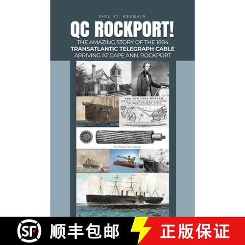 【3-4周达】QC Rockport!: The Amazing Story of the 1884 Transatlantic Telegraph Cable Arriving at Cape... [9798892113434]