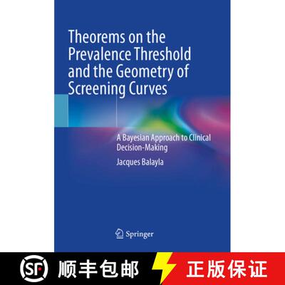 【3-4周达】Theorems on the Prevalence Threshold and the Geometry of Screening Curves: A Bayesian Appr... [9783031714542]