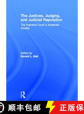 【3-4周达】The Justices, Judging, and Judicial Reputation : The Supreme Court in American Society [9780815334255]