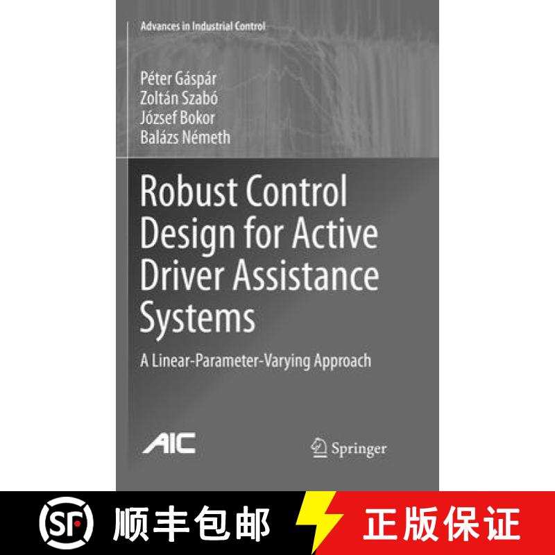 【3-4周达】Robust Control Design for Active Driver Assistance Systems : A Linear-Parameter-Varying Ap... [9783319834481]