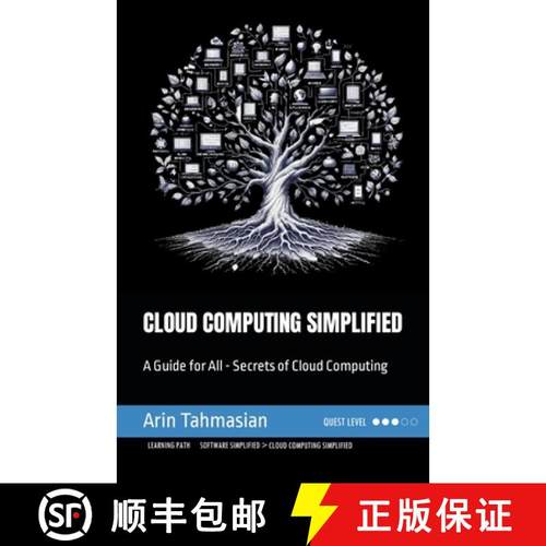 【3-4周达】Cloud Computing Simplified: A Guide for All - Secrets of Cloud Computing [9798988718741]