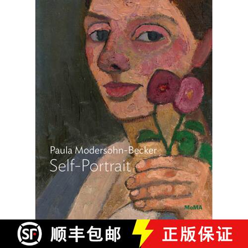 【3-4周达】Paula Modersohn-Becker: Self-Portrait with Two Flowers: MoMA One on One Series [9781633450745]
