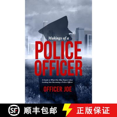 【3-4周达】Makings of a Police Officer: A Guide to What One May Expect when Looking Into Becoming a P... [9781304822307]