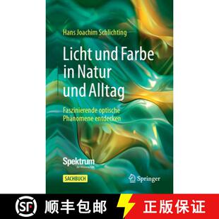 Licht 9783662704455 Entdecken Alltag 4周达 Faszinierende Farbe Und Phänomene Optische Natur