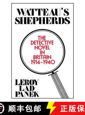 【3-4周达】Watteau's Shepherds: The Detective Novel in Britain, 1914-1940 [9780879721329]