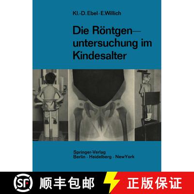【3-4周达】Die Röntgenuntersuchung im Kindesalter : Technik und Indikation [9783642494048]