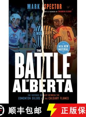 【3-4周达】The Battle of Alberta: The Historic Rivalry Between the Edmonton Oilers and the Calgary Fl... [9780771078088]