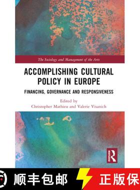【3-4周达】Accomplishing Cultural Policy in Europe: Financing, Governance and Responsiveness [9781032234687]
