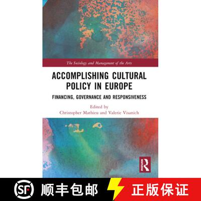 【3-4周达】Accomplishing Cultural Policy in Europe: Financing, Governance and Responsiveness [9781032234687]